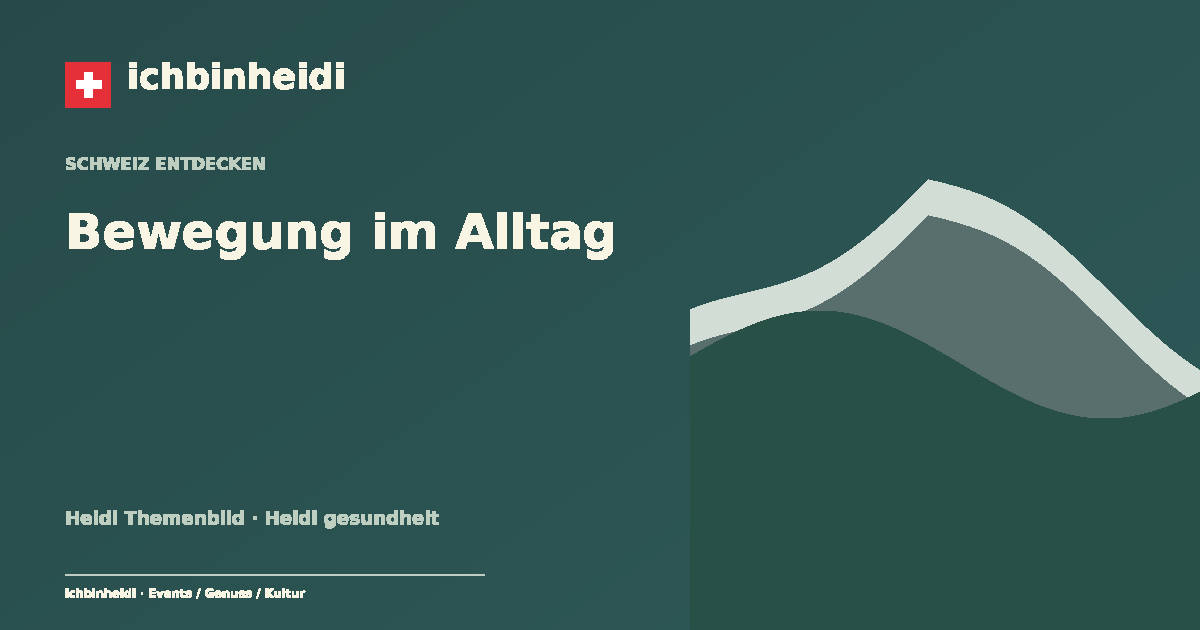 Bewegung im Alltag · 日常运动 · Heidi Themenbild