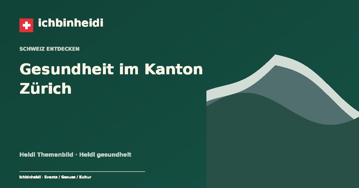 Gesundheit im Kanton Zürich · 苏黎世州健康 · Heidi Themenbild